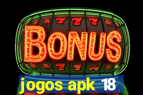 jogos apk 18